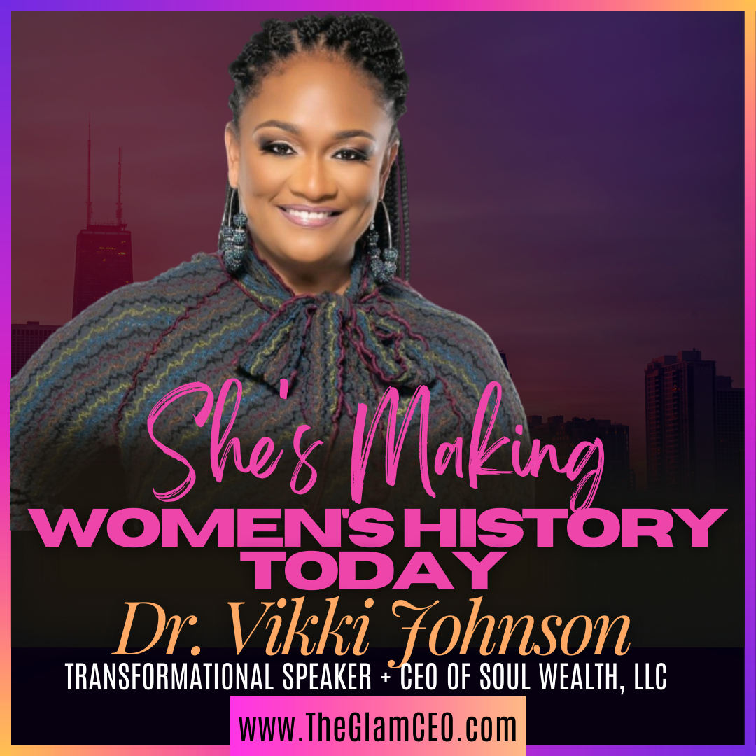 She's Making Women's History Today! Dr. Vikki Johnson