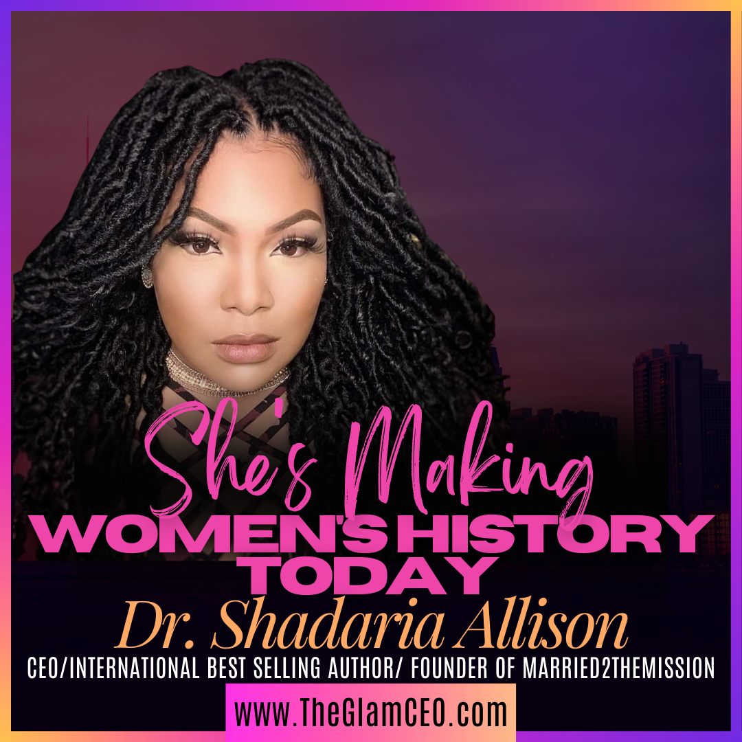 She's Making Women's History Today! Dr. Shadaria Allison