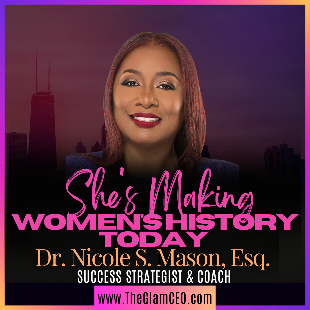 She's Making Women's History Today! Dr. Nicole S. Mason, Esq.