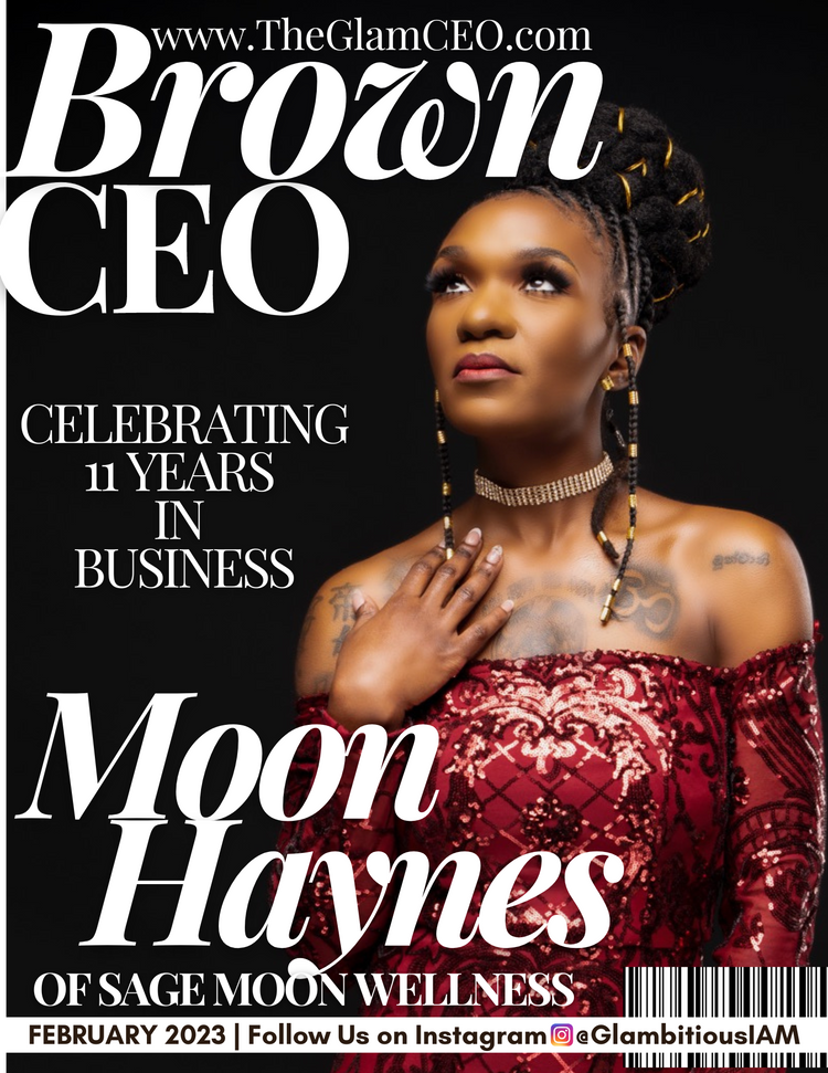 Meet Brown Ceo Moon Haynes Glambitious®️