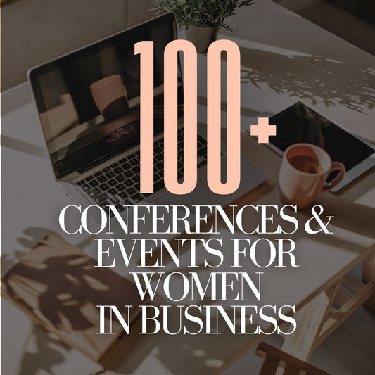100+ Conferences & Events for Women in Business