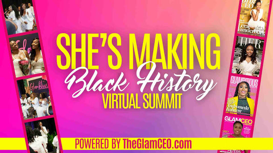 [SPEAKER SLOT] She's Making Black History Virtual Summit